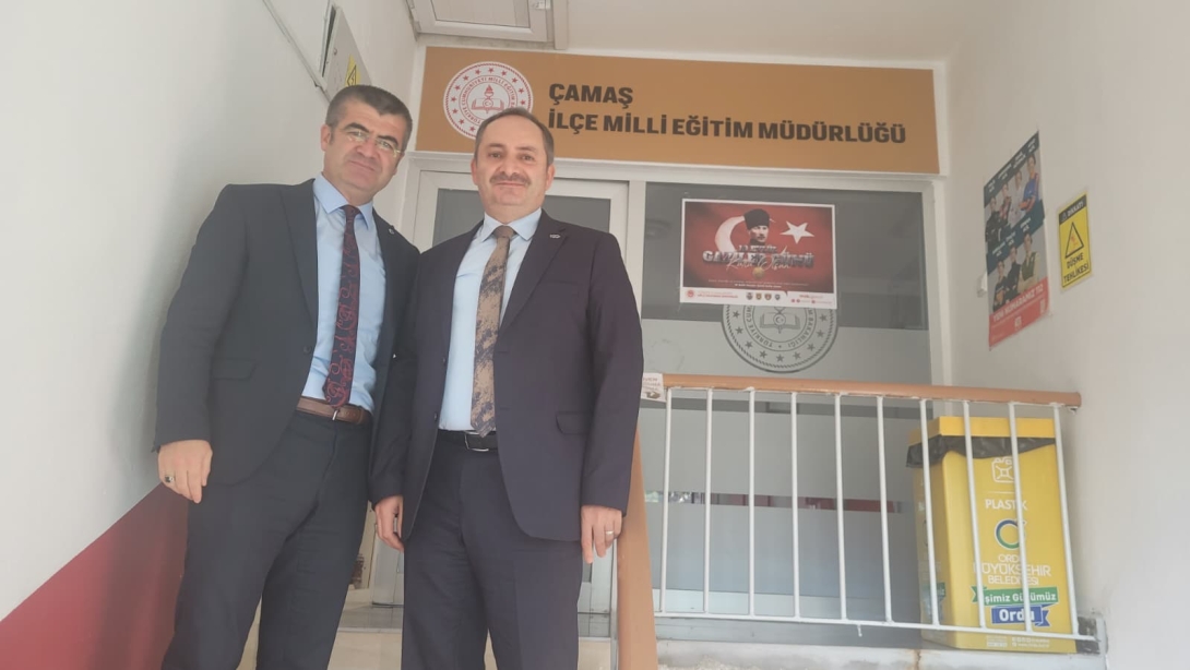 ÇAMAŞ İLÇE MİLLİ EĞİTİM MÜDÜRLÜĞÜ ZİYARET EDİLDİ
